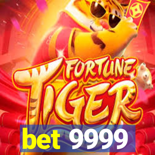 bet 9999